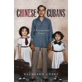 thumbnail image 1 of Chinese Cubans: A Transnational History (Envisioning Cuba), 1 of 5