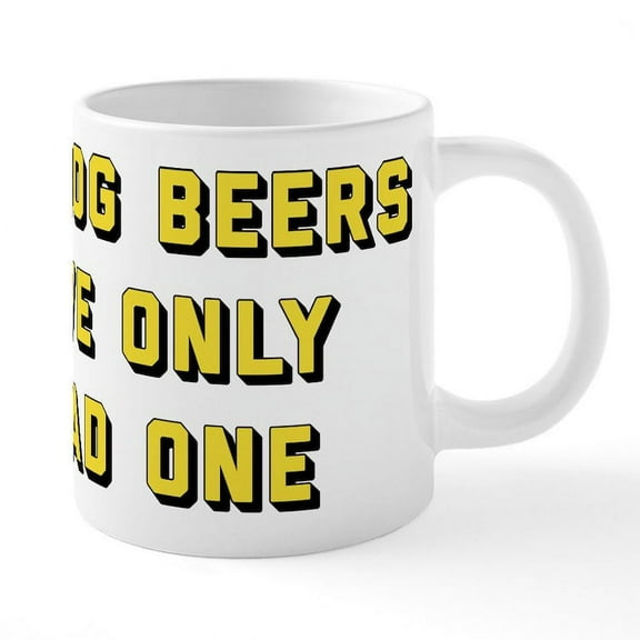 CafePress - In Dog Beers I've Only Had - 20 Oz White Ceramic Mega Mug