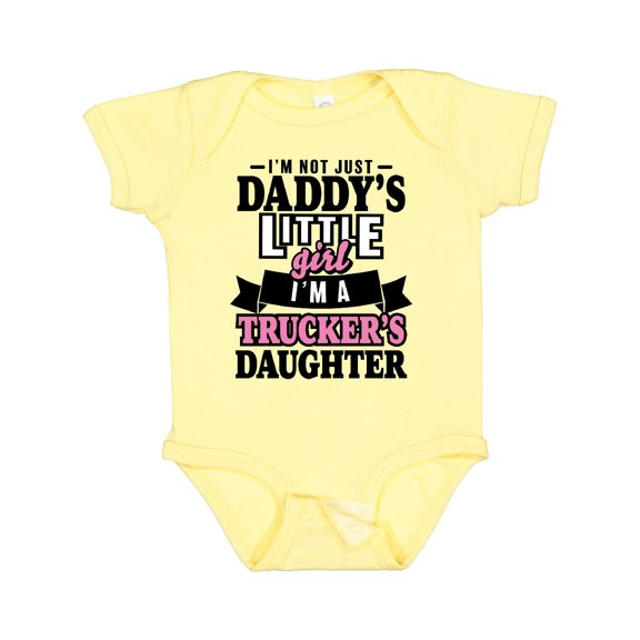 Inktastic Im Not Just Daddys Little Im a Truckers Daughter Girls Baby Bodysuit
