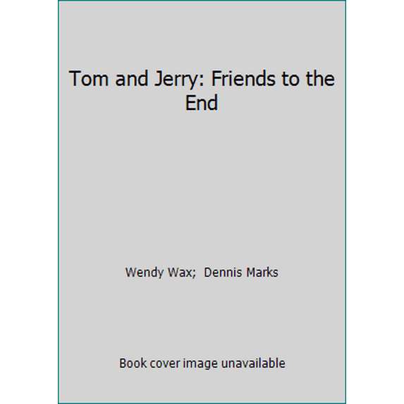 Pre-Owned Tom and Jerry: Friends to the End (Hardcover) 1878685260 9781878685261