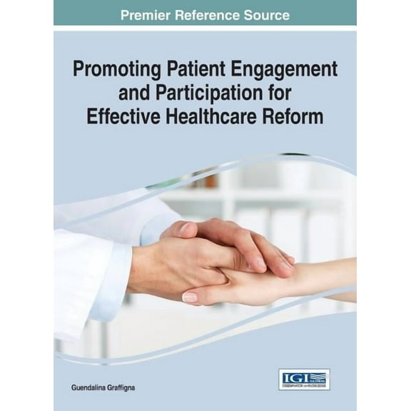 Promoting Patient Engagement and Participation for Effective Healthcare Reform (Hardcover)