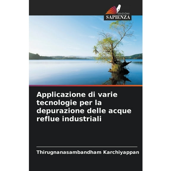 Applicazione di varie tecnologie per la depurazione delle acque reflue industriali, (Paperback)