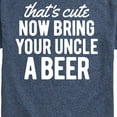 thumbnail image 3 of Instant Message - That's Cute Now Bring Your Uncle A Beer - Men's Short Sleeve Graphic T-Shirt, 3 of 6