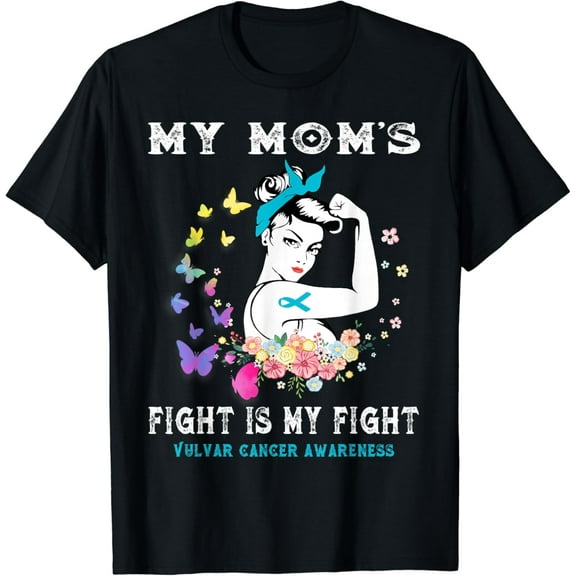 My Mom's Fight Is My Fight Vulvar Cancer Awareness T-Shirt mens t shirt，black，women，funny，misfits，men，journey
