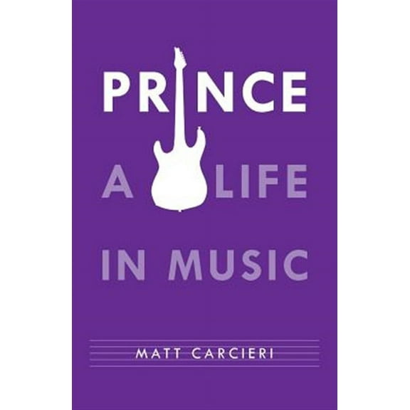 Prince: A Life in Music