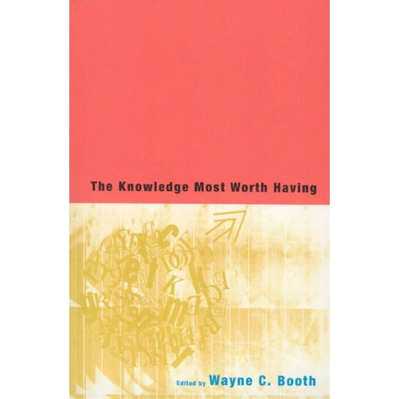 The Knowledge Most Worth Having, (Paperback)