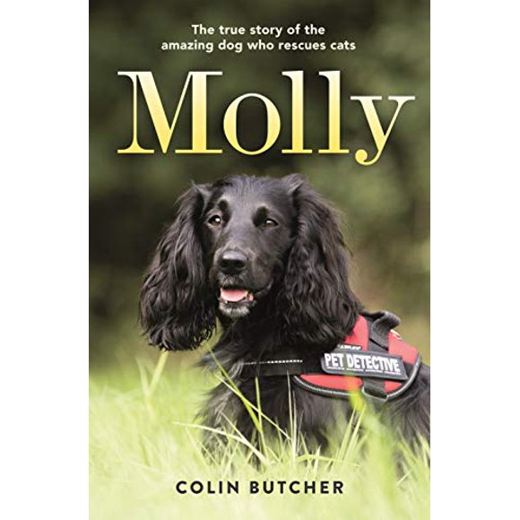 Molly: l'Histoire Véritable du Chien Incroyable Qui Sauve les Chats