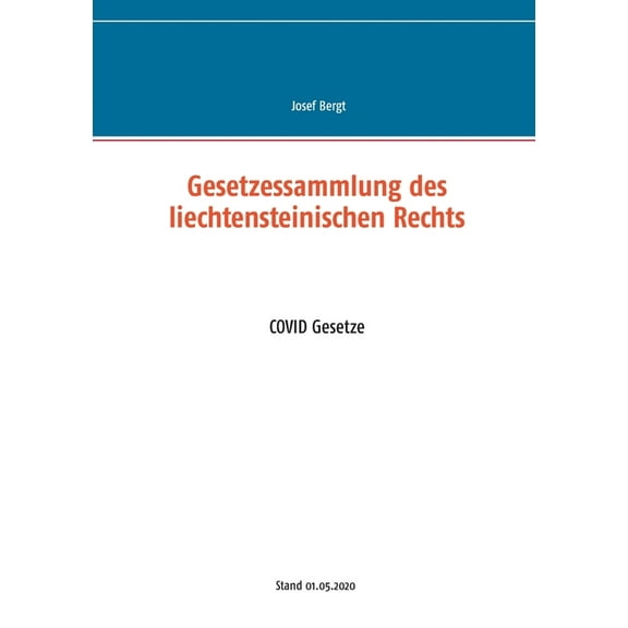 Gesetzessammlung des liechtensteinischen Rechts: COVID Gesetze, (Paperback)