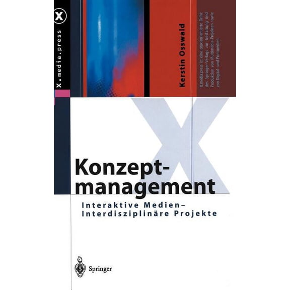 X.Media.Press Konzeptmanagement: Interaktive Medien -- InterdisziplinÃ¤re Projekte, (Hardcover)
