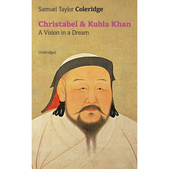 Christabel & Kubla Khan: A Vision in a Dream (Unabridged), (Paperback)