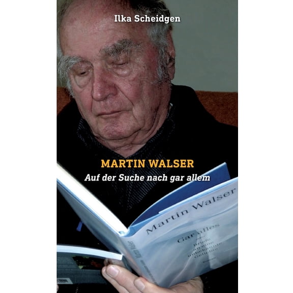 Martin Walser: Auf der Suche nach gar allem, (Paperback)