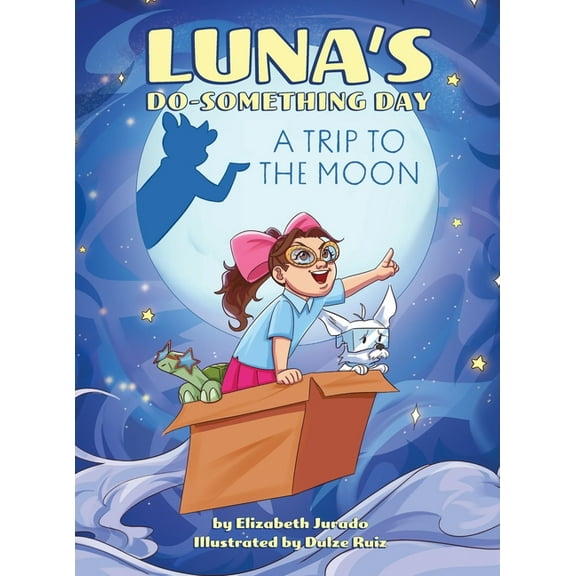 Luna's Do-Something Day: A Trip to the Moon, (Hardcover)