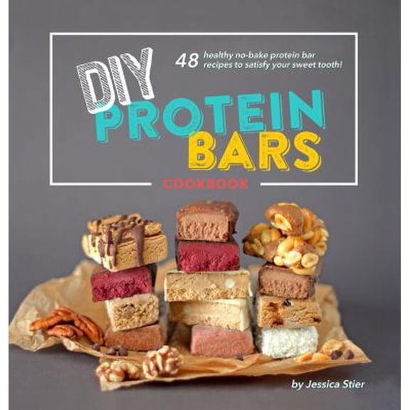 Pre-Owned DIY Protein Bars Cookbook [3rd Edition]: Easy, Healthy, Homemade No-Bake Treats That Are Packed With Protein! (Paperback) 173204760X 9781732047600