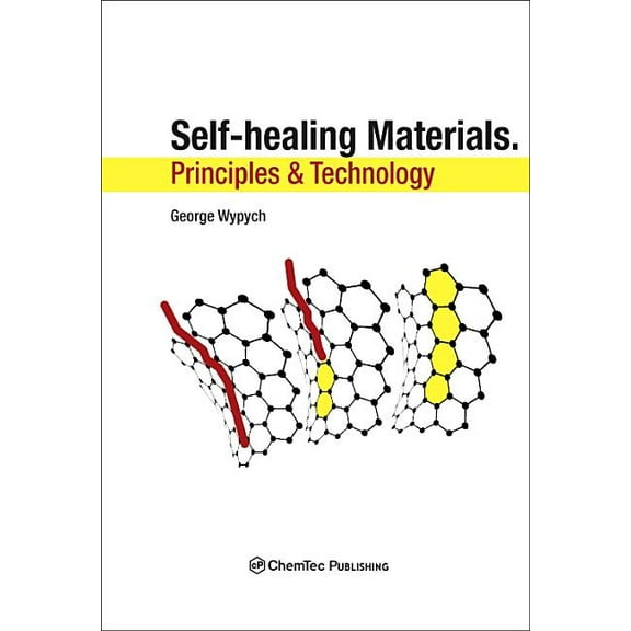Self-Healing Materials: Principles and Technology, (Hardcover)