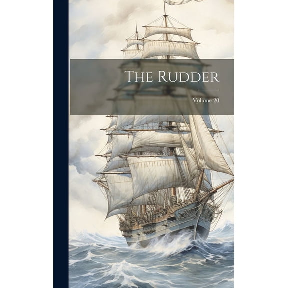 The Rudder; Volume 20 (Hardcover)