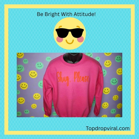 Hot Pink and Orange Puff, Show Your Southern Side with Shug, Please (R) Unisex Crew Neck Sweatshirt