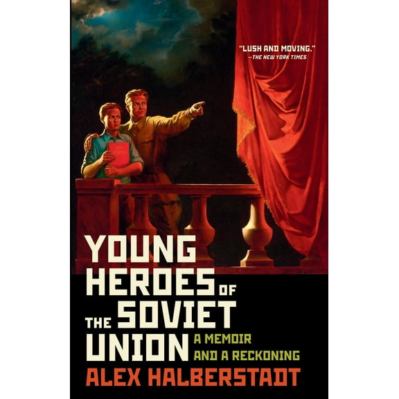 Young Heroes of the Soviet Union : A Memoir and a Reckoning (Paperback)