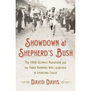 Angle View: Showdown at Shepherd's Bush: The 1908 Olympic Marathon and the Three Runners Who Launched a Sporting Craze [Hardcover - Used]