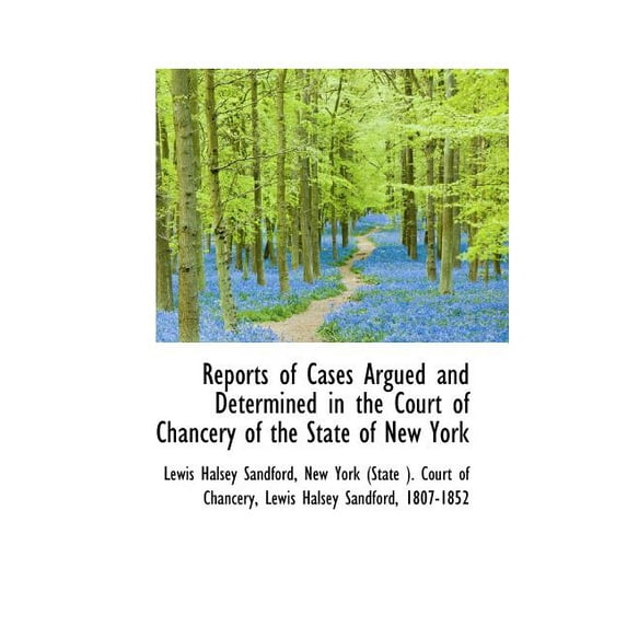 Reports of Cases Argued and Determined in the Court of Chancery of the State of New York (Paperback)