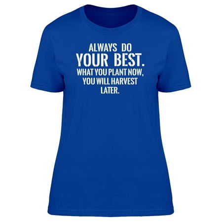 Always Do Your Best Phrase Tee Women's -Image by (Best Fabric For Hoodies)