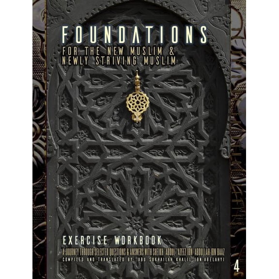 30 Days of Guidance: Foundations for the New Muslim and Newly Striving Muslim [Exercise Workbook] : A Short Journey Through Selected Questions and Answers with Sheikh 'Abdul-'Azeez Ibn 'Abdullah Ibn Baaz (Series #4) (Paperback)
