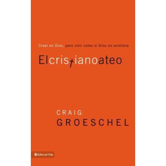 Pre-Owned El cristiano ateo: Creer en Dios, pero vivir como si Dios no existiera = The Christian Atheist = The Christian Atheist (Paperback) 0829758100 9780829758108
