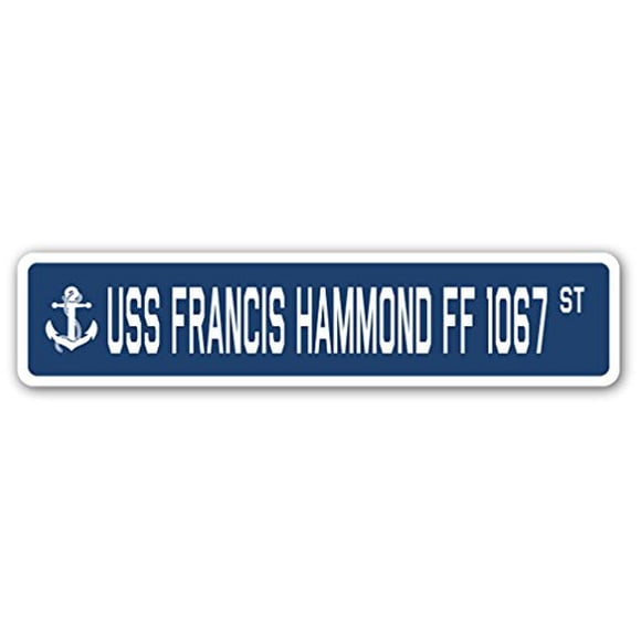 USS Francis Hammond FF 1067 Street Sign us Navy Ship Veteran Sailor Gift