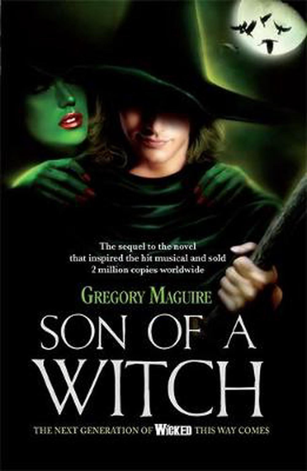 Son of a Witch by Gregory Maguire Son of a Witch by Gregory Maguire