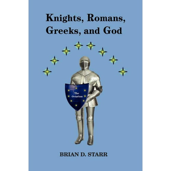 Knights, Romans, Greeks and God