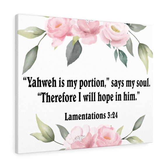 Scripture Walls Yahweh is My Portion Lamentations 3:24 Bible Verse Canvas Christian Wall Art Ready to Hang Unframed