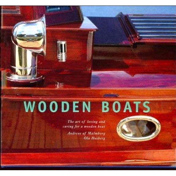 Pre-Owned Wooden Boats, 9780760774205, 076077420X, Hardcover, First Edition edition