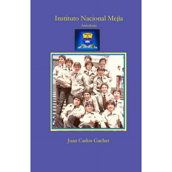 Instituto Nacional Mejía : Anécdotas (Paperback)