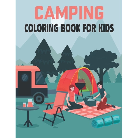 Camping Coloring Book For Kids: Awesome Coloring Book For Toddlers Kids Coloring Book (Paperback)