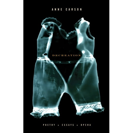 Vintage Contemporaries: Decreation: Poetry, Essays, Opera (Paperback)