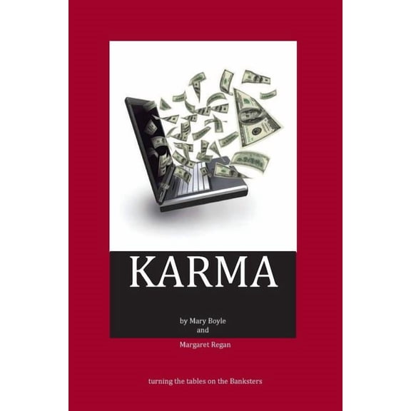 Karma: turning the tables on the Banksters, (Paperback)