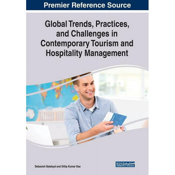 Global Trends, Practices, and Challenges in Contemporary Tourism and Hospitality Management (Paperback)