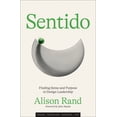 thumbnail image 1 of Pre-Owned Sentido: Finding Sense and Purpose in Design Leadership (Simplicity: Design, Technology, Business, Life), 9780262049900, 0262049902, Hardcover,, 1 of 2