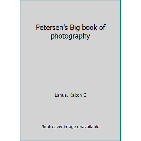 Petersen's Big book of photography, Used [Paperback]