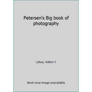 Petersen's Big book of photography, Used [Paperback]
