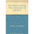thumbnail image 1 of Pre-Owned The Never-Ending War: Terrorism in the 80s (Paperback) 0816020566 9780816020560, 1 of 1
