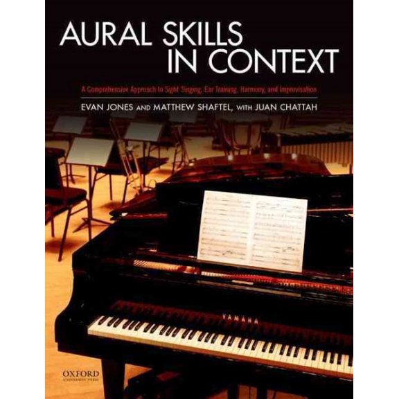 Pre-Owned Aural Skills in Context: A Comprehensive Approach to Sight Singing, Ear Training, Keyboard Harmony, and Improvisation