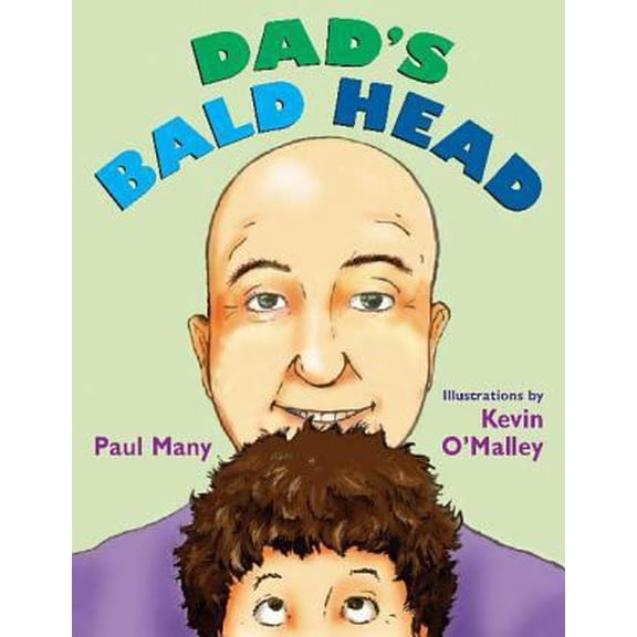 Pre-Owned Dad's Bald Head (Hardcover) 080279579X 9780802795793