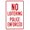 Warning Sign 1, variant on No Loitering Police Enforced Warning Sign - 8"x12", Security Metal Decor for Business, Office, Road, Street, Home