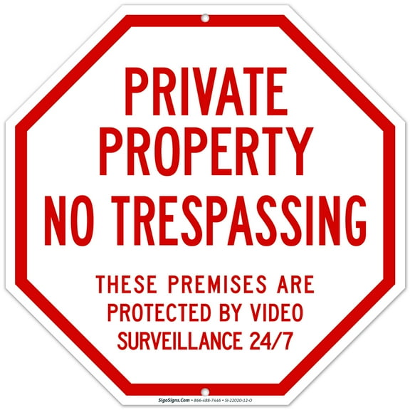 Private Property No Trespassing Protected by Video Surveillance Sign, 12x12 Aluminum