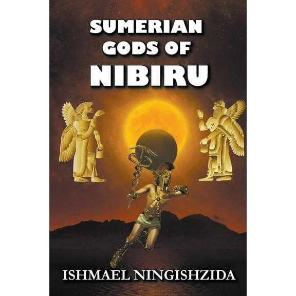 Anunnaki Odyssey Sumerian Gods of Nibiru, Book 1, (Paperback)