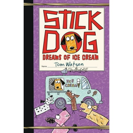 Stick Dog Dreams of Ice Cream (Hardcover)