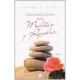 thumbnail image 1 of Libro Cincuenta Cuentos Para Meditar Y Regalar Tapa Blanda, Autor Ramiro Antonio Calle Campilla, Editorial Editorial Sirio, 1 of 2