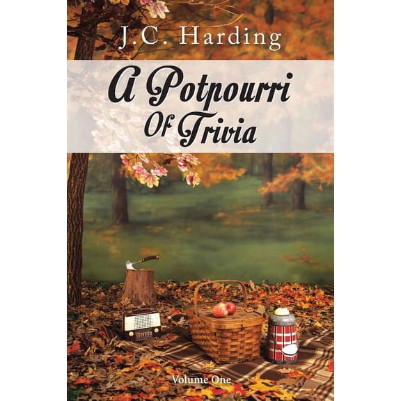 A Potpourri Of Trivia: Volume One