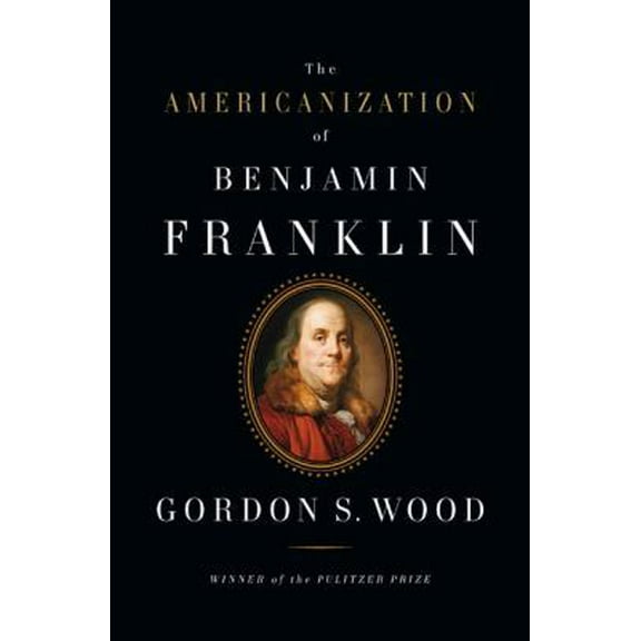 Pre-Owned The Americanization of Benjamin Franklin (Hardcover) 159420019X 9781594200199