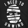 thumbnail image 2 of Mens I Need to Unwind T Shirt Funny Mummy Halloween Tee for Guys Graphic Tees, 2 of 9
